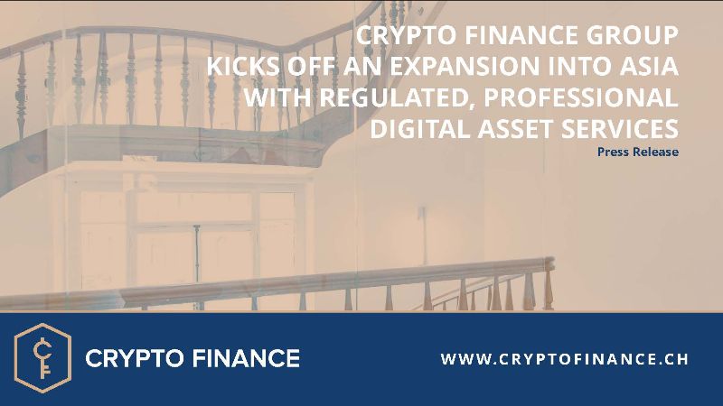 Crypto Finance Group kicks off an expansion into Asia with regulated, professional digital asset services