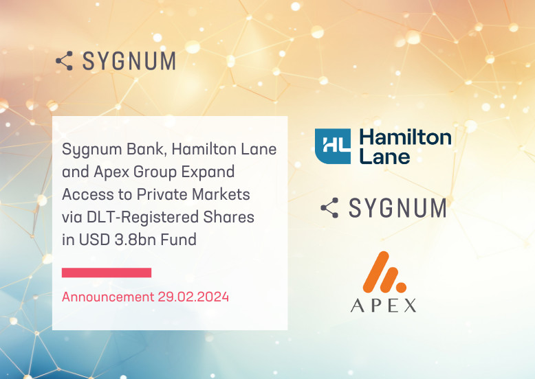 Sygnum Bank, Hamilton Lane and Apex Group Expand Access to Private Markets via DLT-Registered Shares in USD 3.8bn Fund