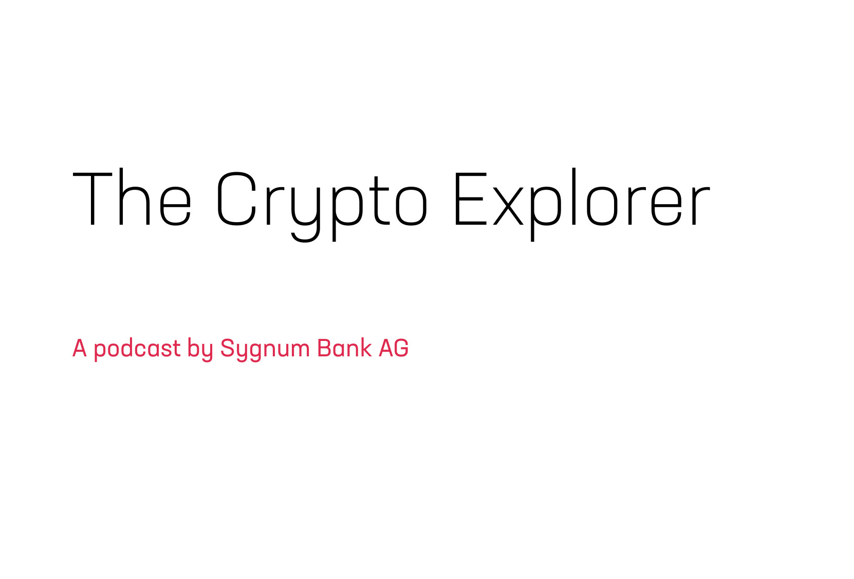 A podcast by Sygnum Bank AG